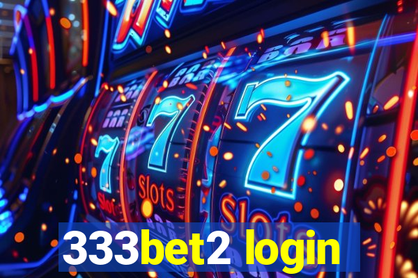 333bet2 login